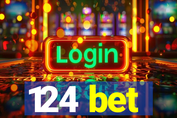 124 bet